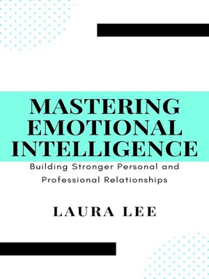 cover image of Mastering Emotional Intelligence